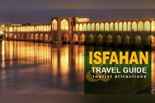 Isfahan Travel Guide and Tourist Attractions