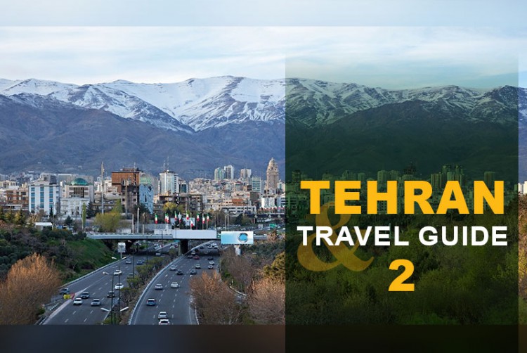 Tehran Travel Guide 2